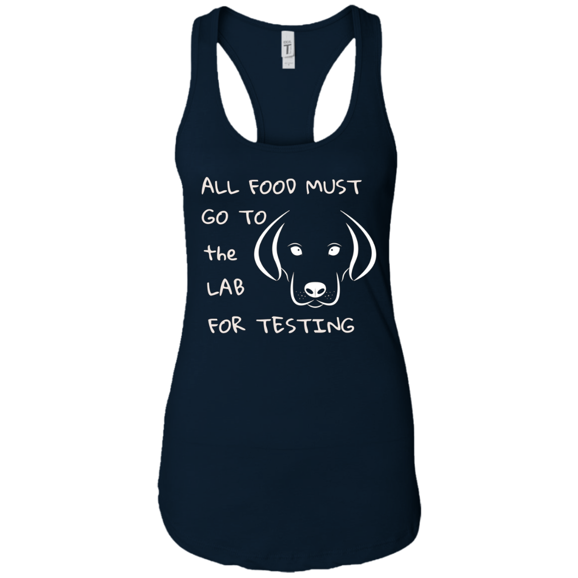 All Food Must Go to the Lab for Testing Labrador Dog T-shirt