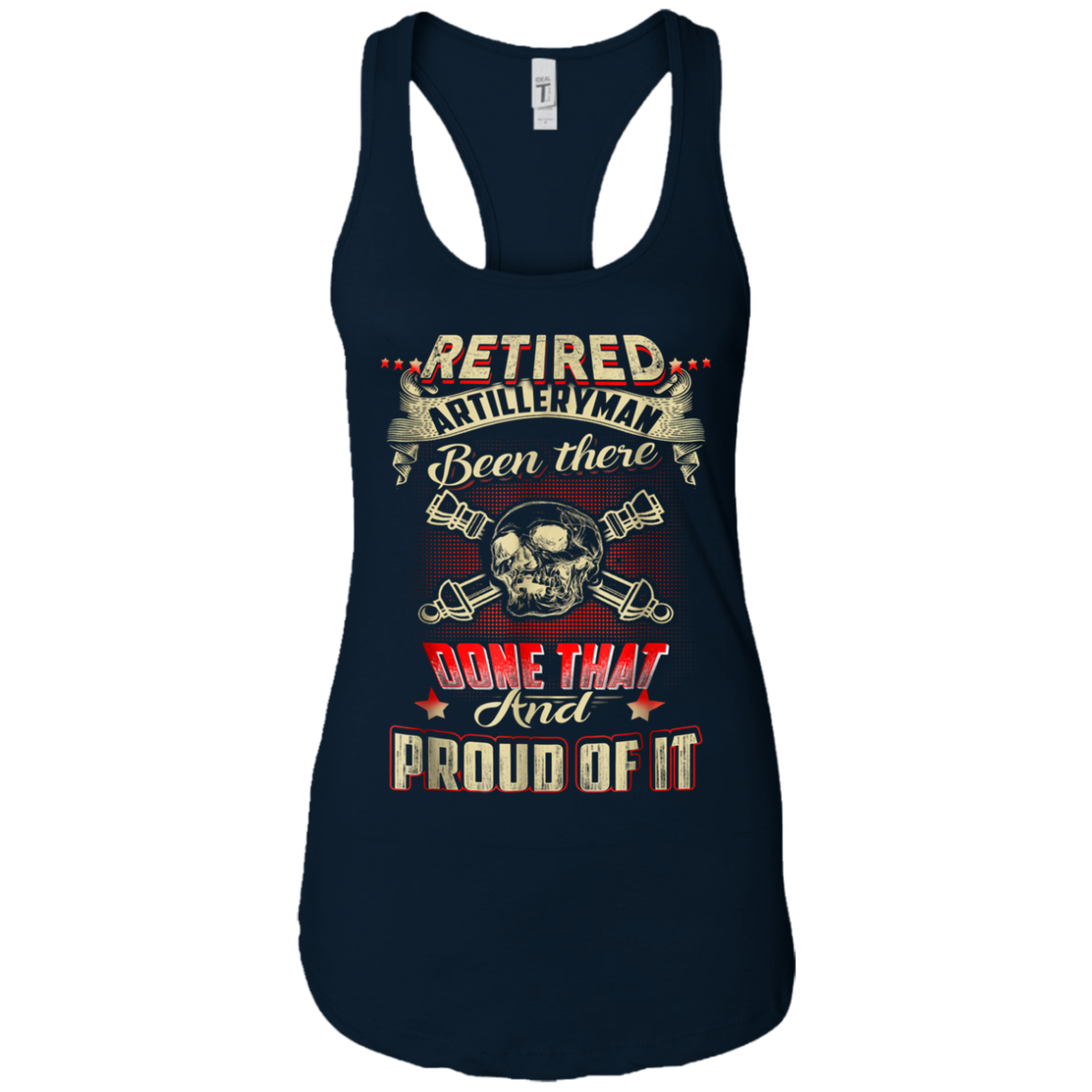 Artilleryman T-shirt , Retired Artilleryman Been There Done