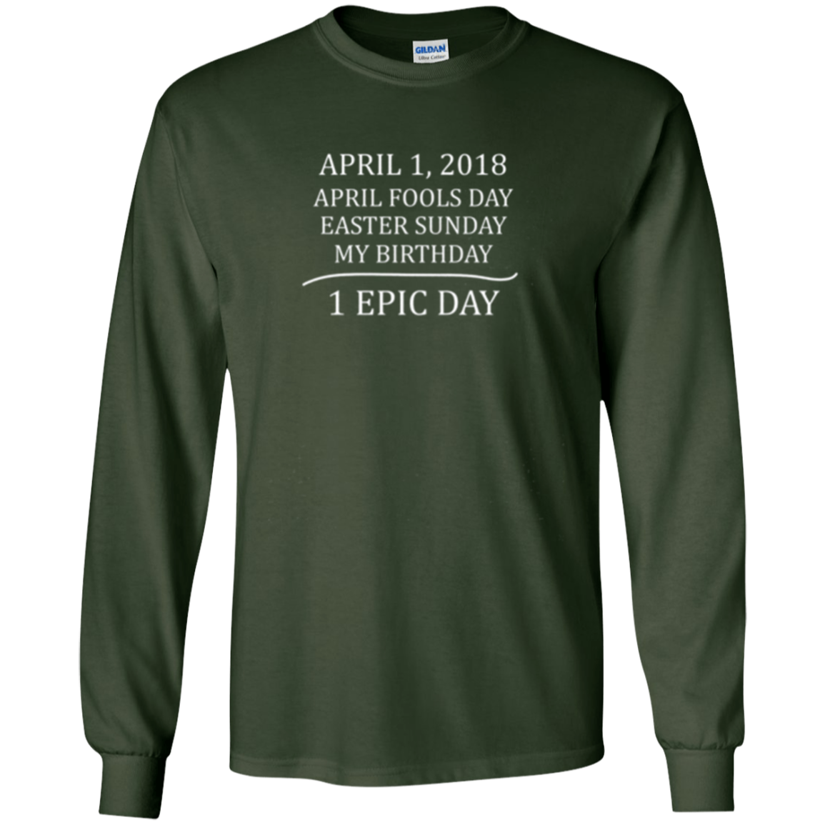 April 1 2018 Fools Easter Sunday My Birthday Epic Long Shirt