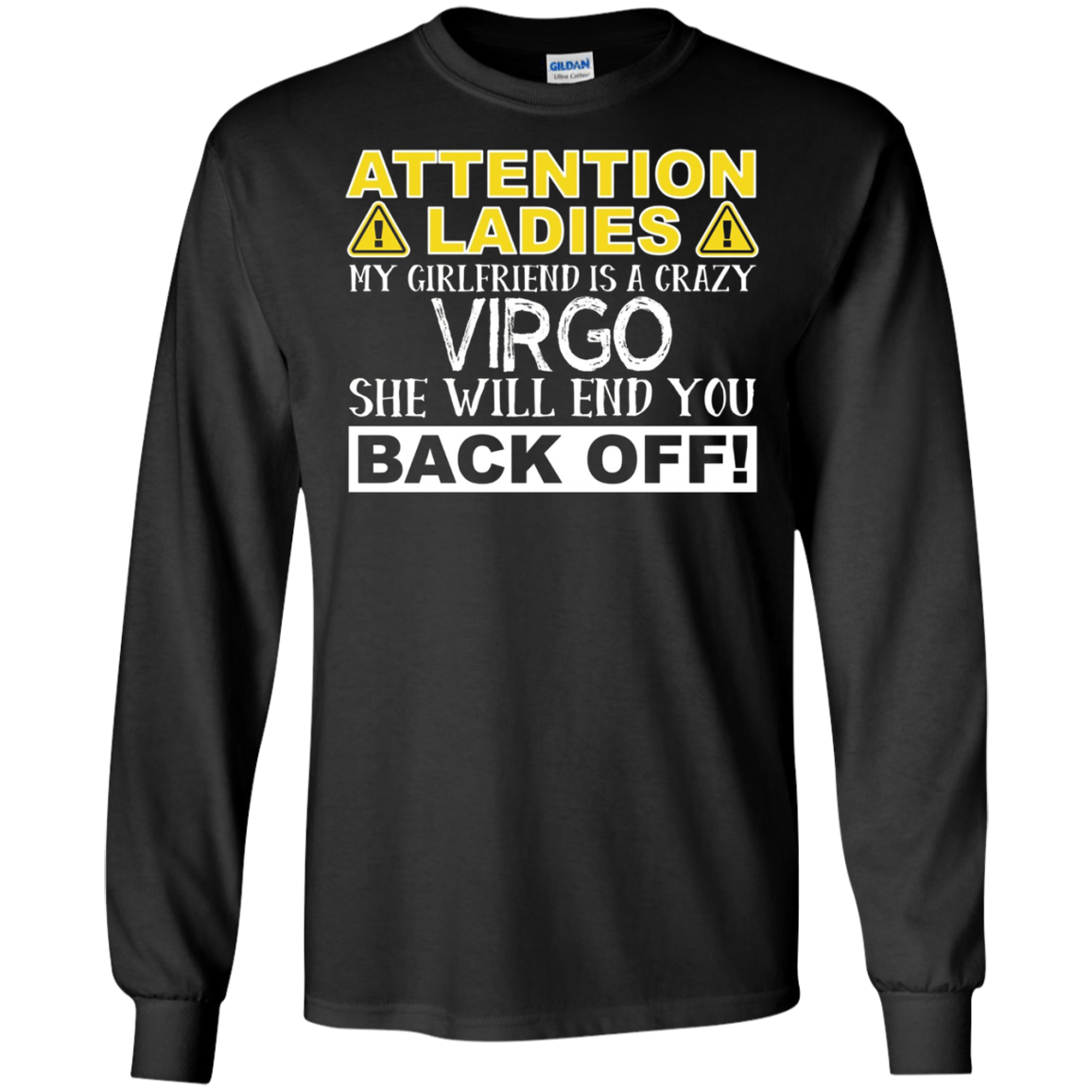 Attention Ladies My Girlfriend Is A Crazy Virgo Funny Tee