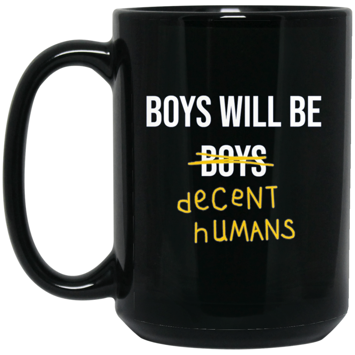 "Boys Will Be Decent Humans" Adult Long Sleeved T-Shirt