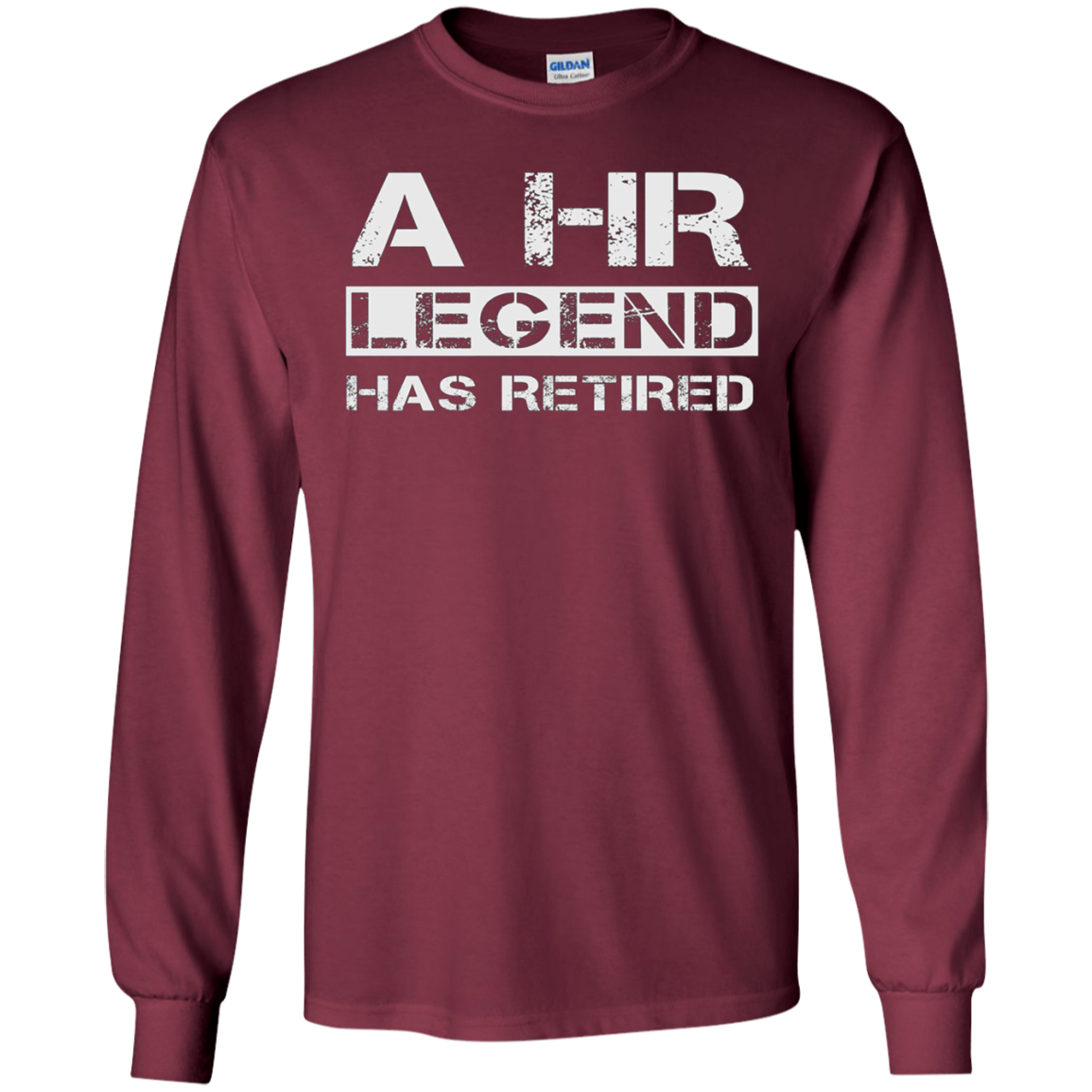A Human Resources Legend Has Retired Gift Long Sleeve Shirt