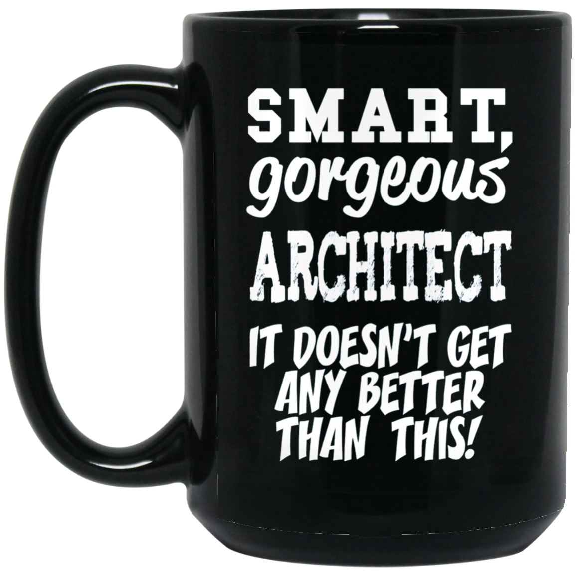 Architect T-Shirt - Smart Gorgeous - Funny gift tee