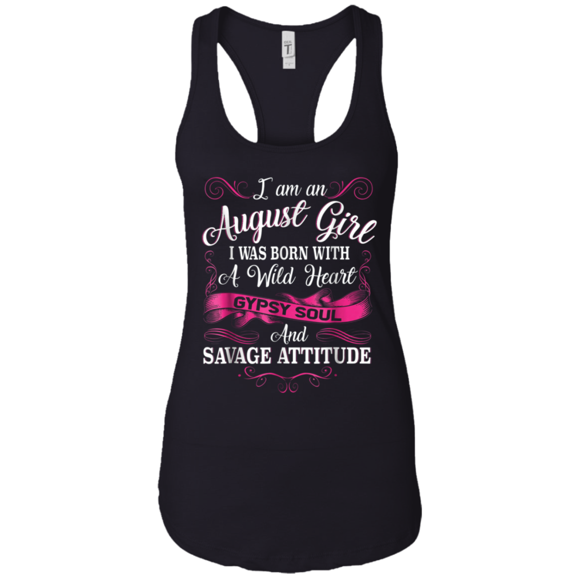 August Girl A Wild Heart Gypsy Soul And Savage Attitude Tee