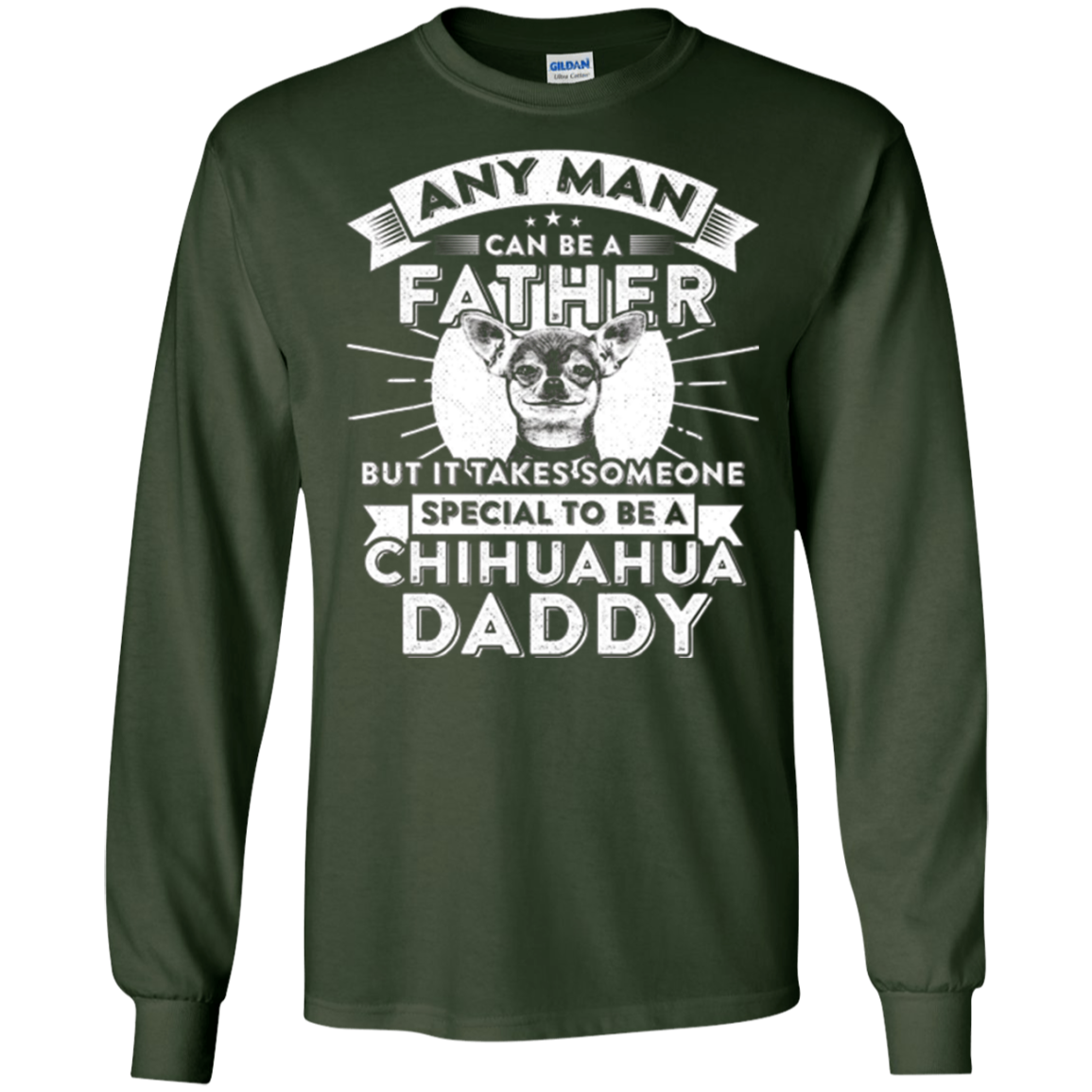 Any Man Can Be Father Special Become Chihuahua Dad t-shirt