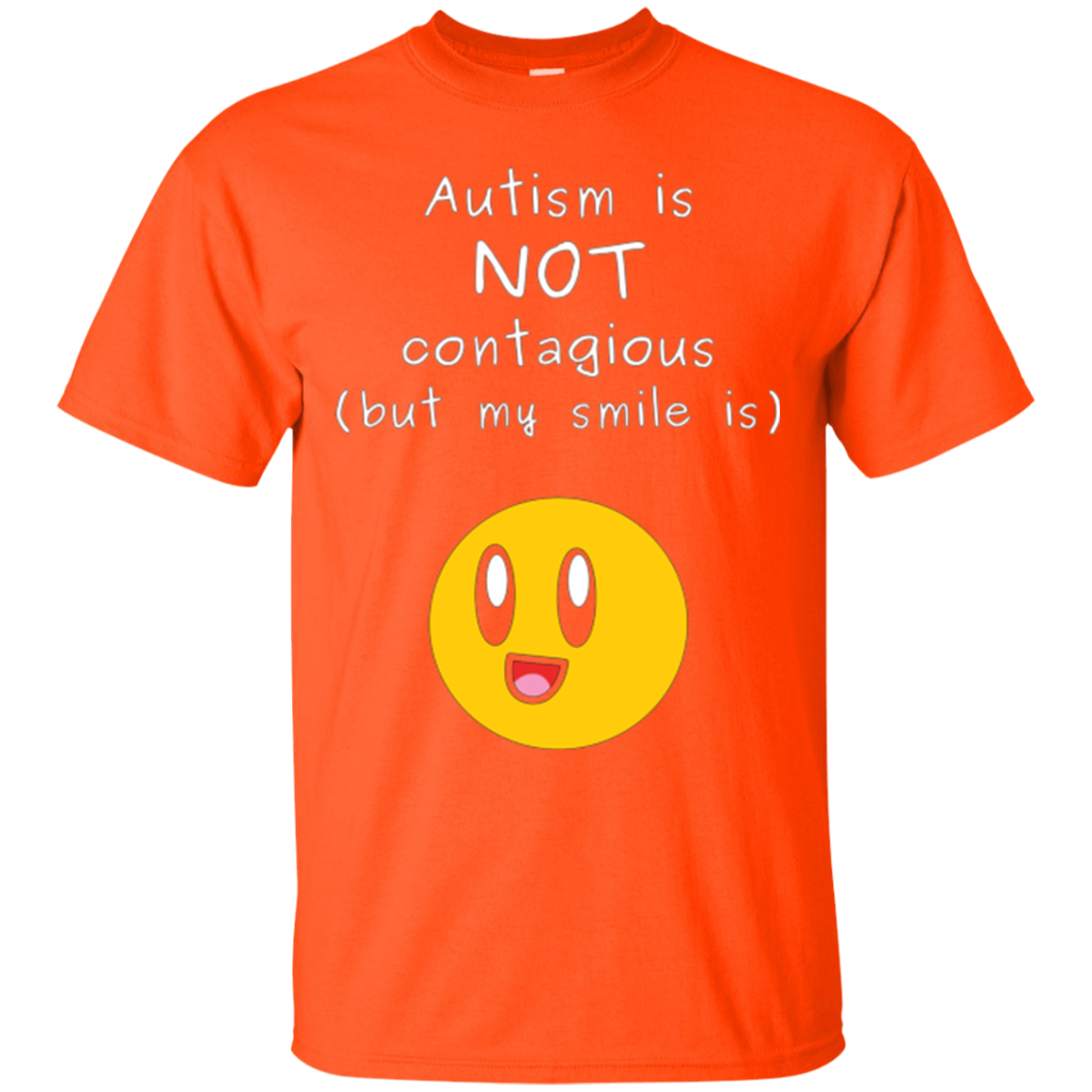 Autism Awareness: Autism is NOT contagious | Smiling T-Shirt