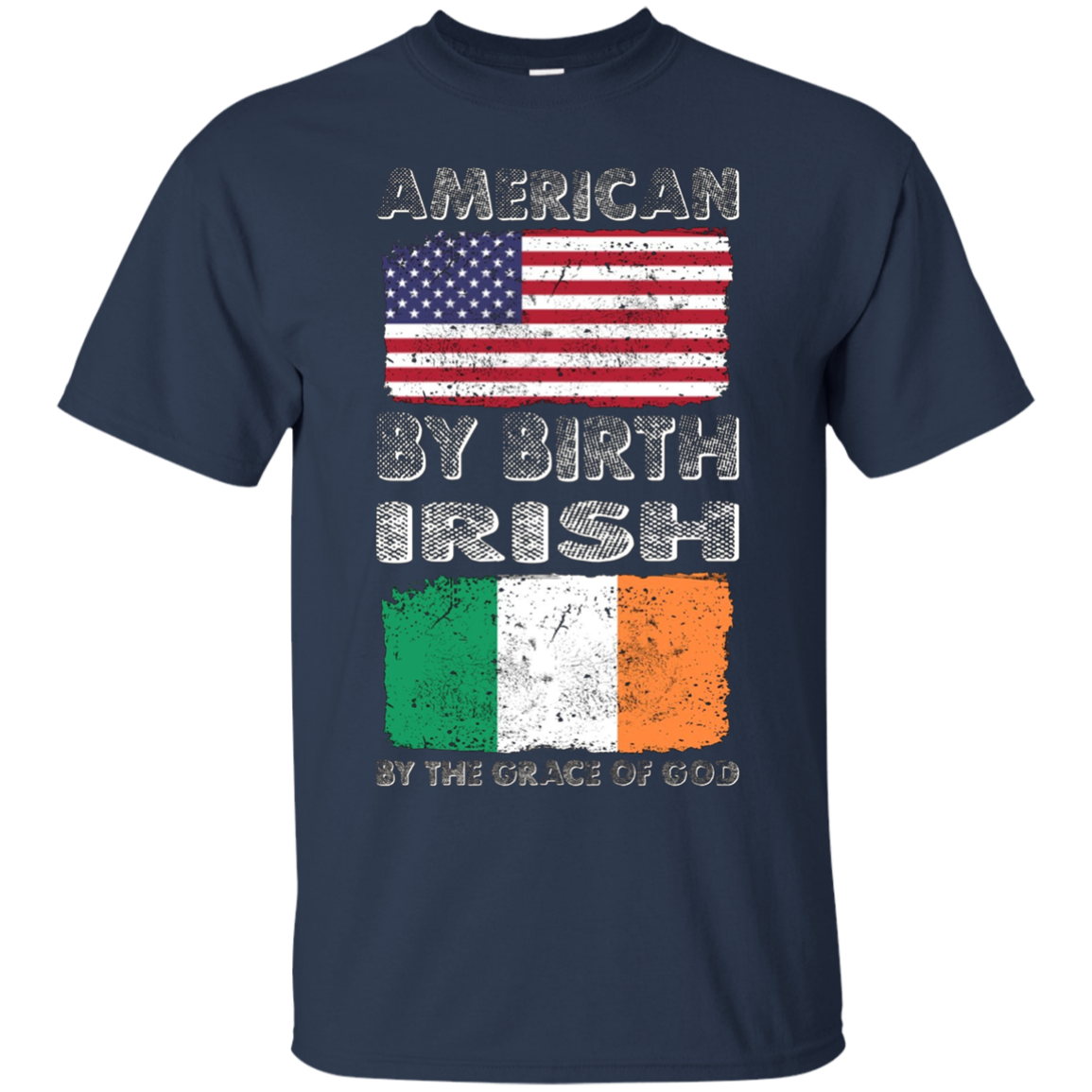 American by Birth Irish by Grace of God Heritage T-Shirt