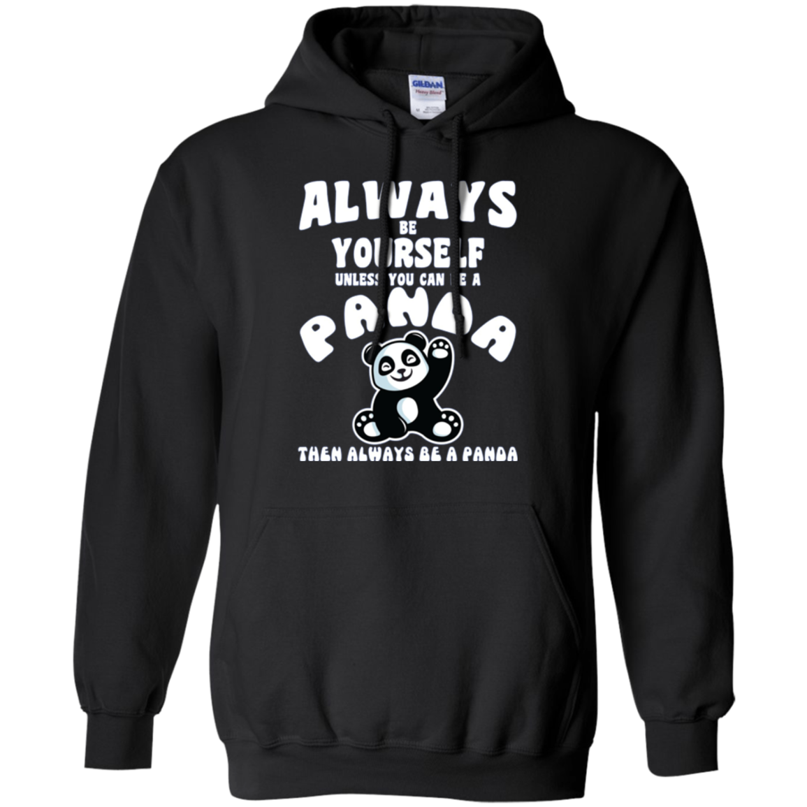Always Be Yourself Unless You Can Be A Panda Funny Shirt