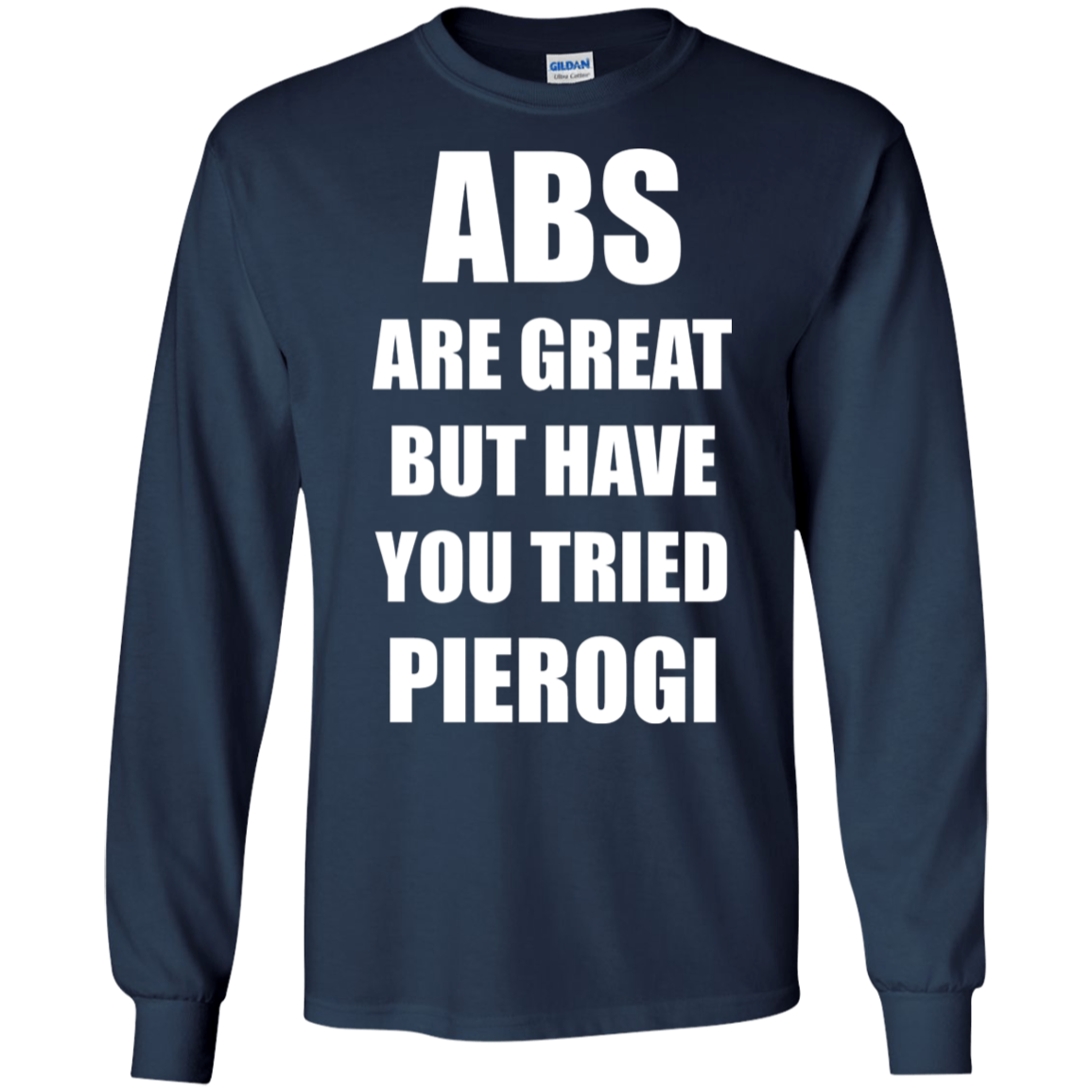 Abs Are Great Funny Polish Food Pierogi Poland T-shirt Tee