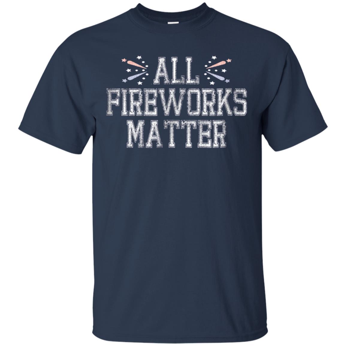 All Fireworks Matter Shirt Independence Day 2018 Tees