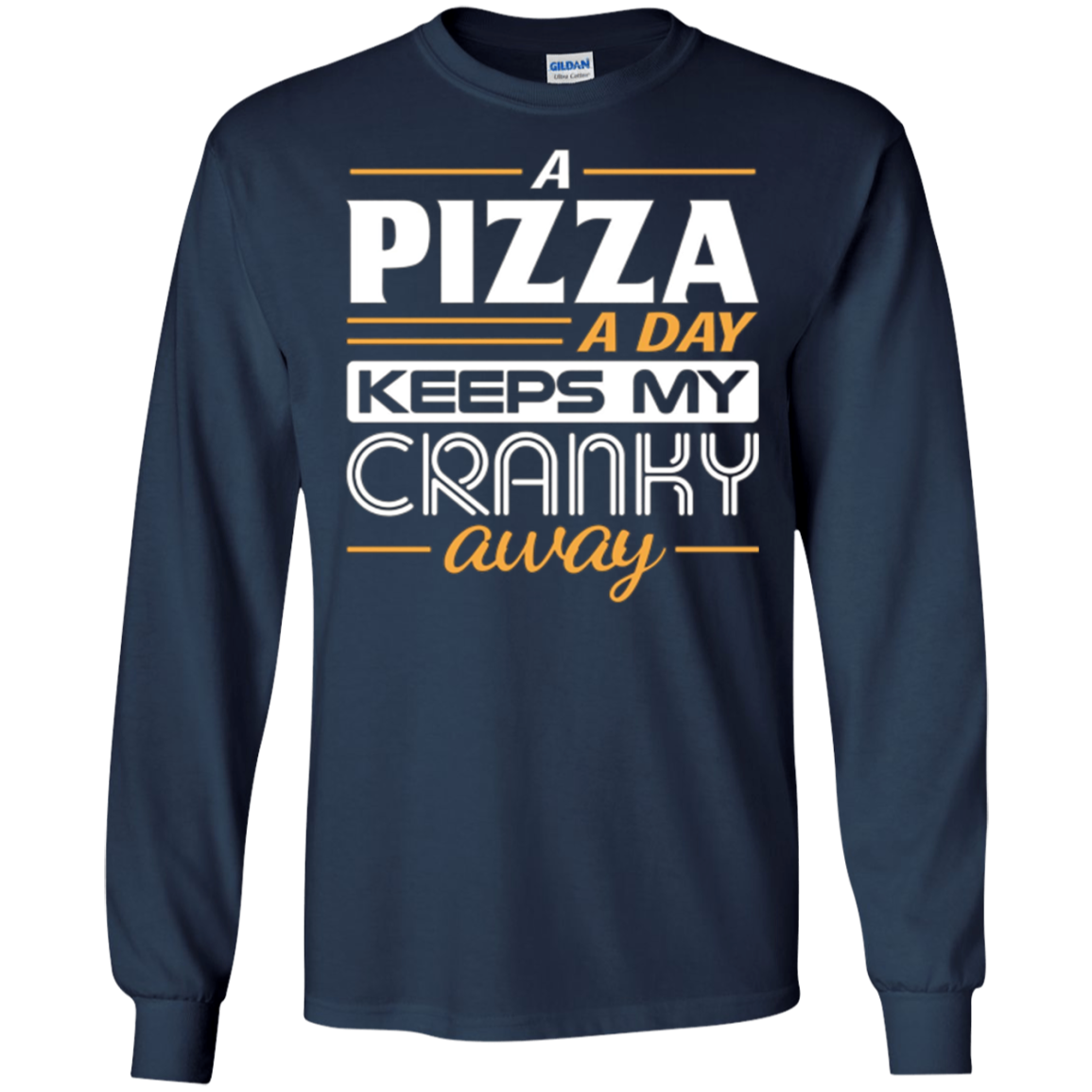 A Pizza a Day Keeps My Cranky Away Foodie T-Shirt