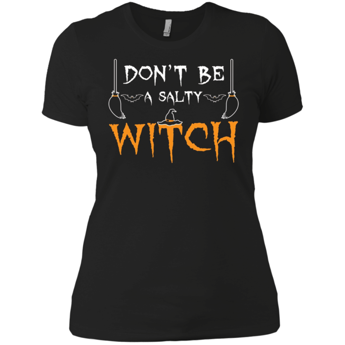 Adult Halloween Shirts - Funny Don't Be A Salty Witch TShirt