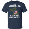 Image of A Pledge A Day Keeps The Commies Away Shirt