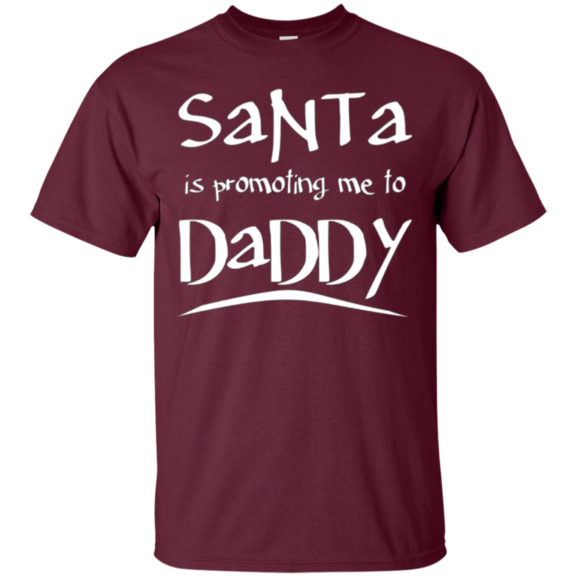 Santa Is Promoting Me To Daddy T-Shirt | Christmas Tee