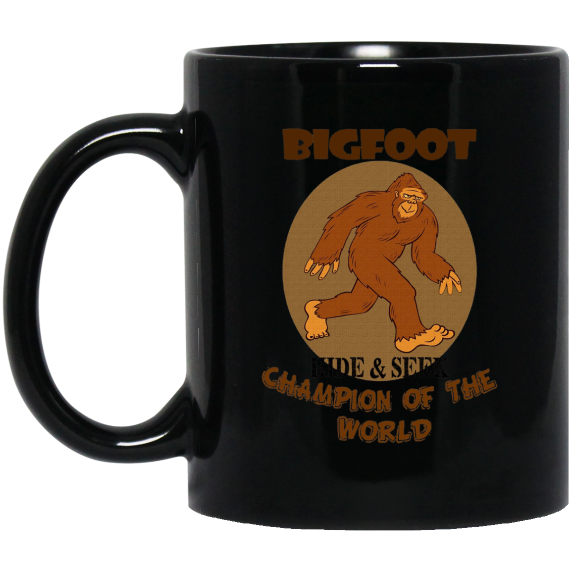 Bigfoot: Hide & Seek Champion of the World Funny T-Shirt
