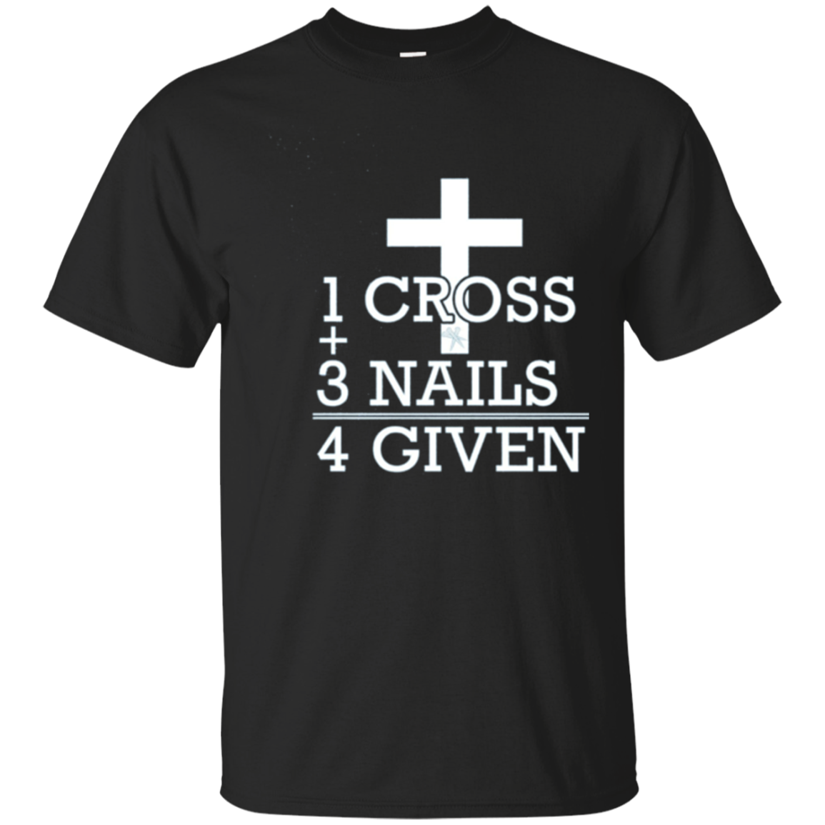 1 croix + 3 ongles = 4 donnés - chemise de cadeau chrétienne pardonnée