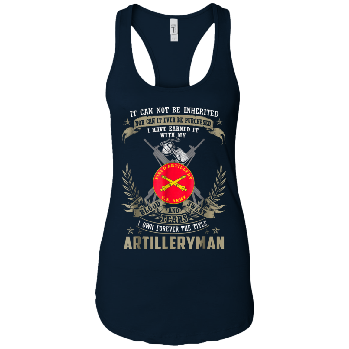 Artilleryman T-shirt, It Can Not Be Inherited Or Purchase