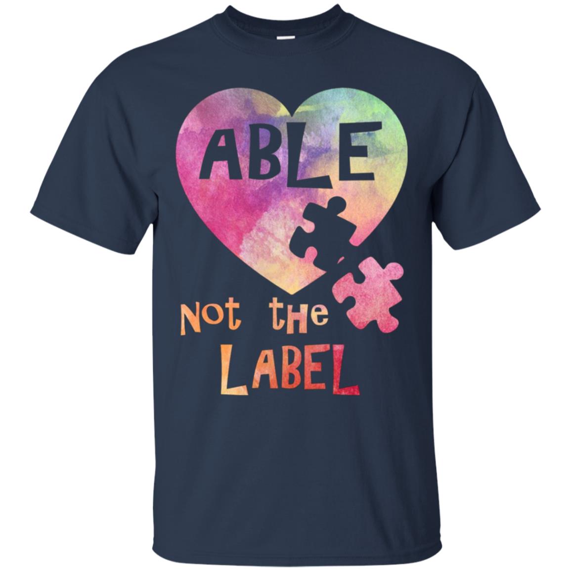 Autism Awareness t Shirts See The able not The Label Men-Women-Kid Gift tees