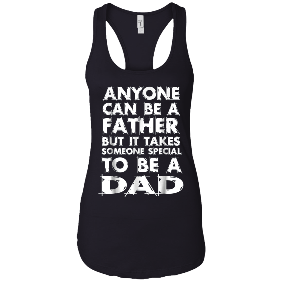 Anyone Can Be A Father-But someo Special To Be a DAD T-Shirt