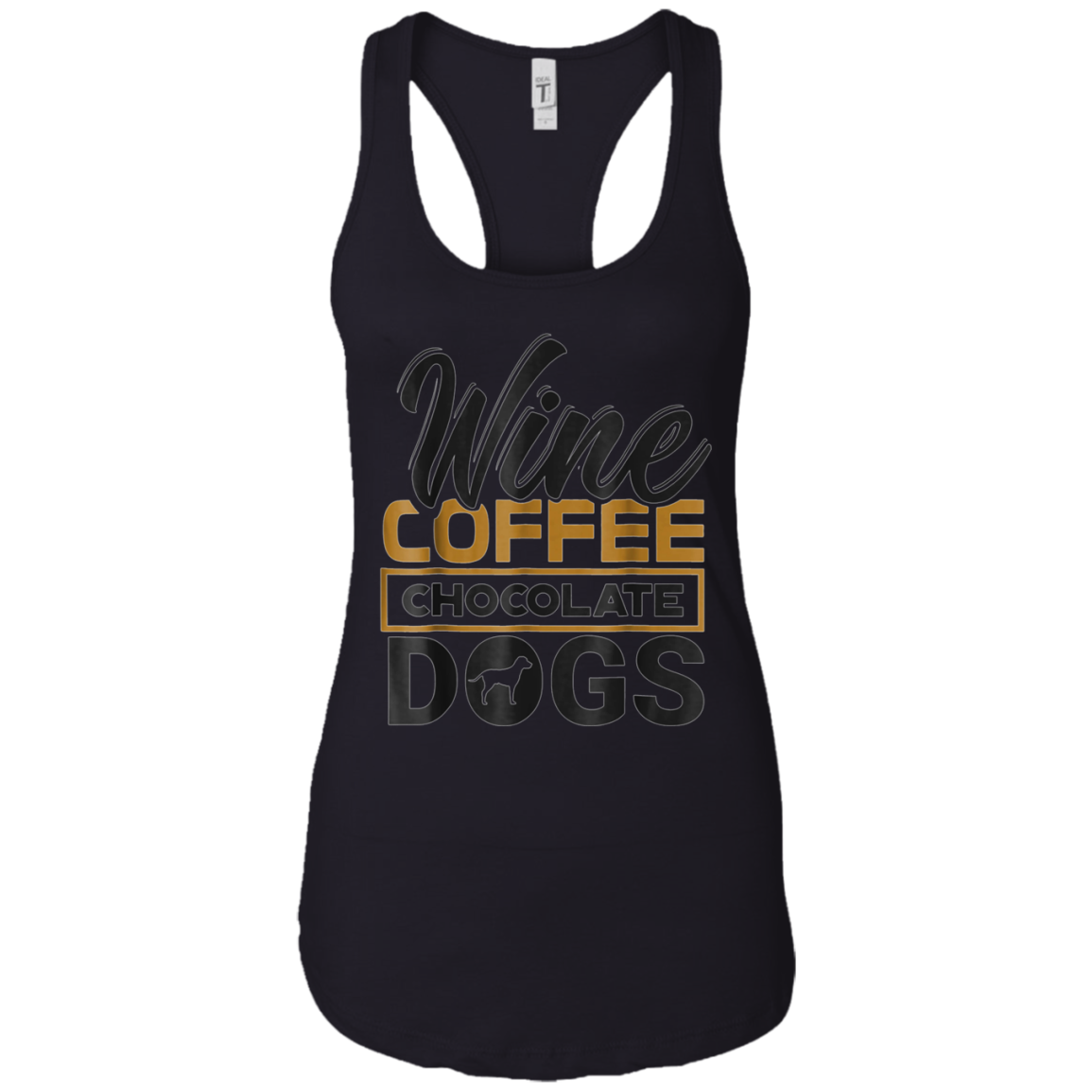 'Wine Coffee Chocolate Dogs' Clever Coffee Wine Shirt