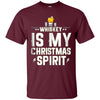 Image of Christmas Spirit shirt Whiskey Is My Christmas Spirit