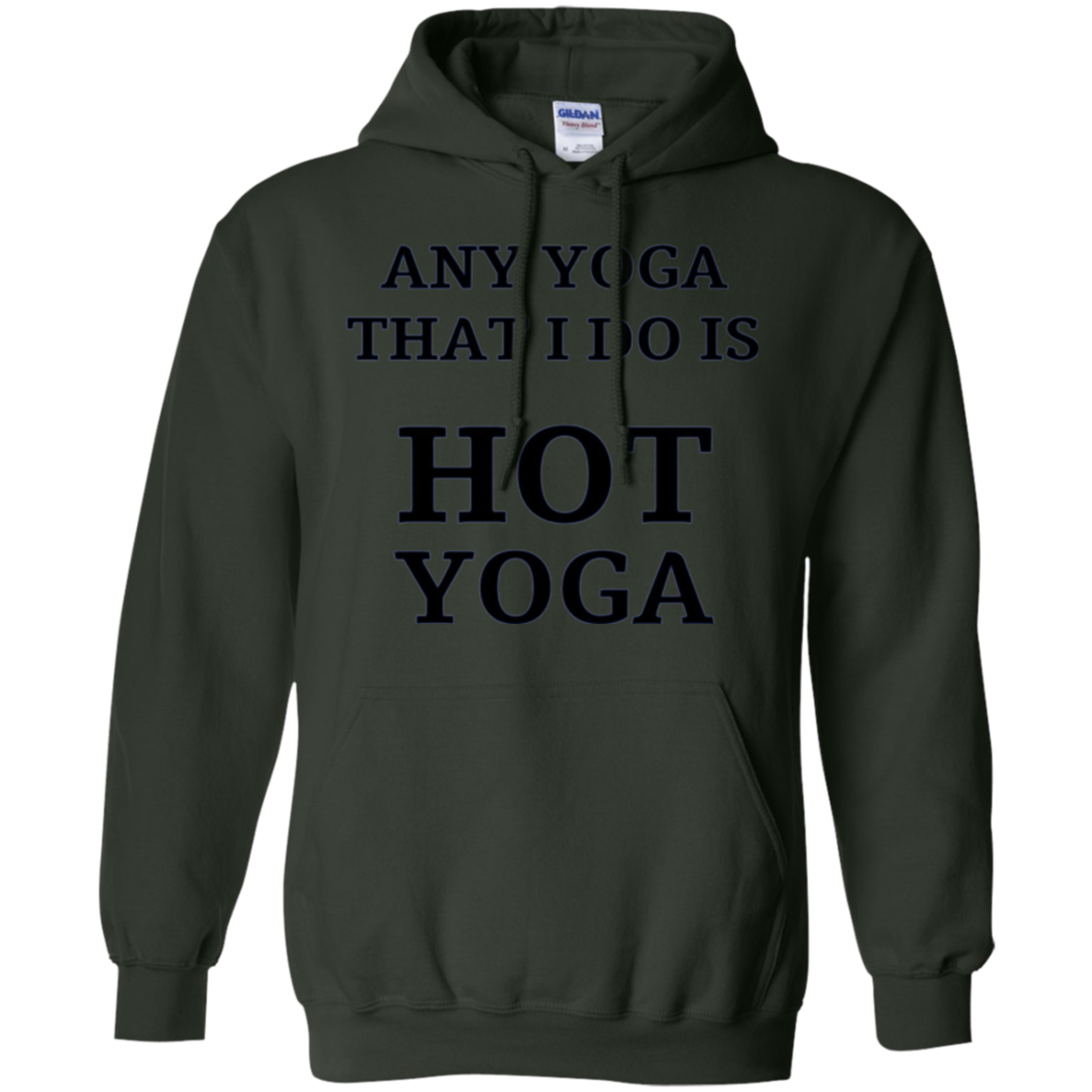Any Yoga That I Do Funny Hot Yoga Long Sleeve