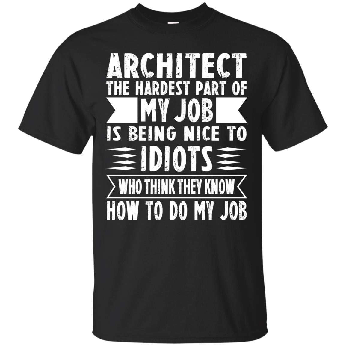 Architect Shirt - The Hardest Part of My Job Architect Shirt