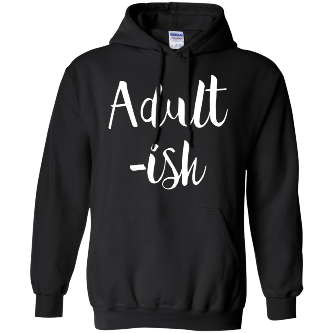 Adult-ish - Funny Sarcastic Quote TShirt