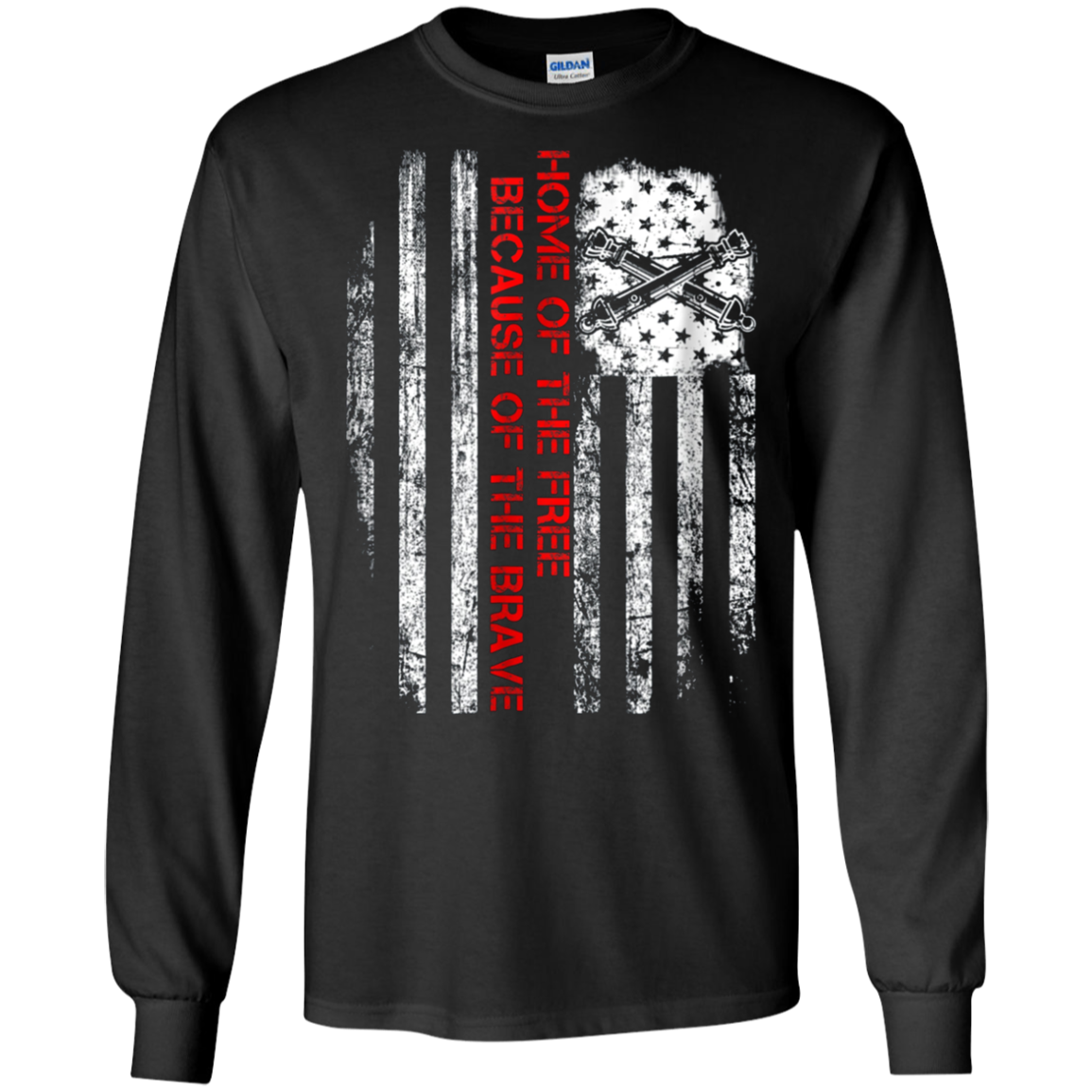Artilleryman Home of the free because of the brave Shirt