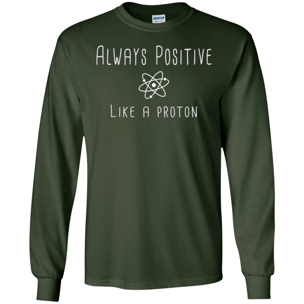 Always Positive Like A Proton Science T-Shirt