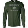 Image of Always Positive Like A Proton Science T-Shirt