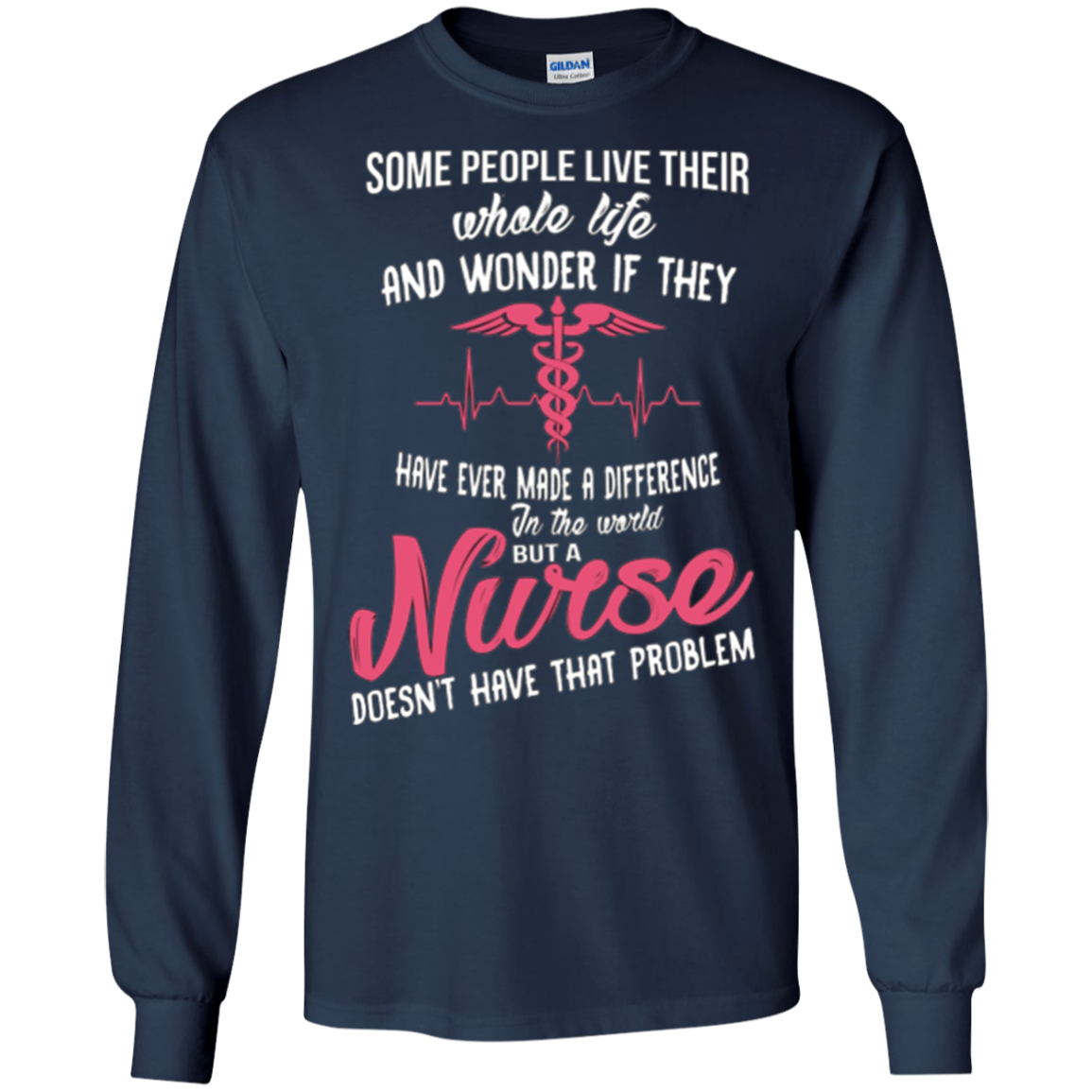 A nurse does not have that problem T-shirt