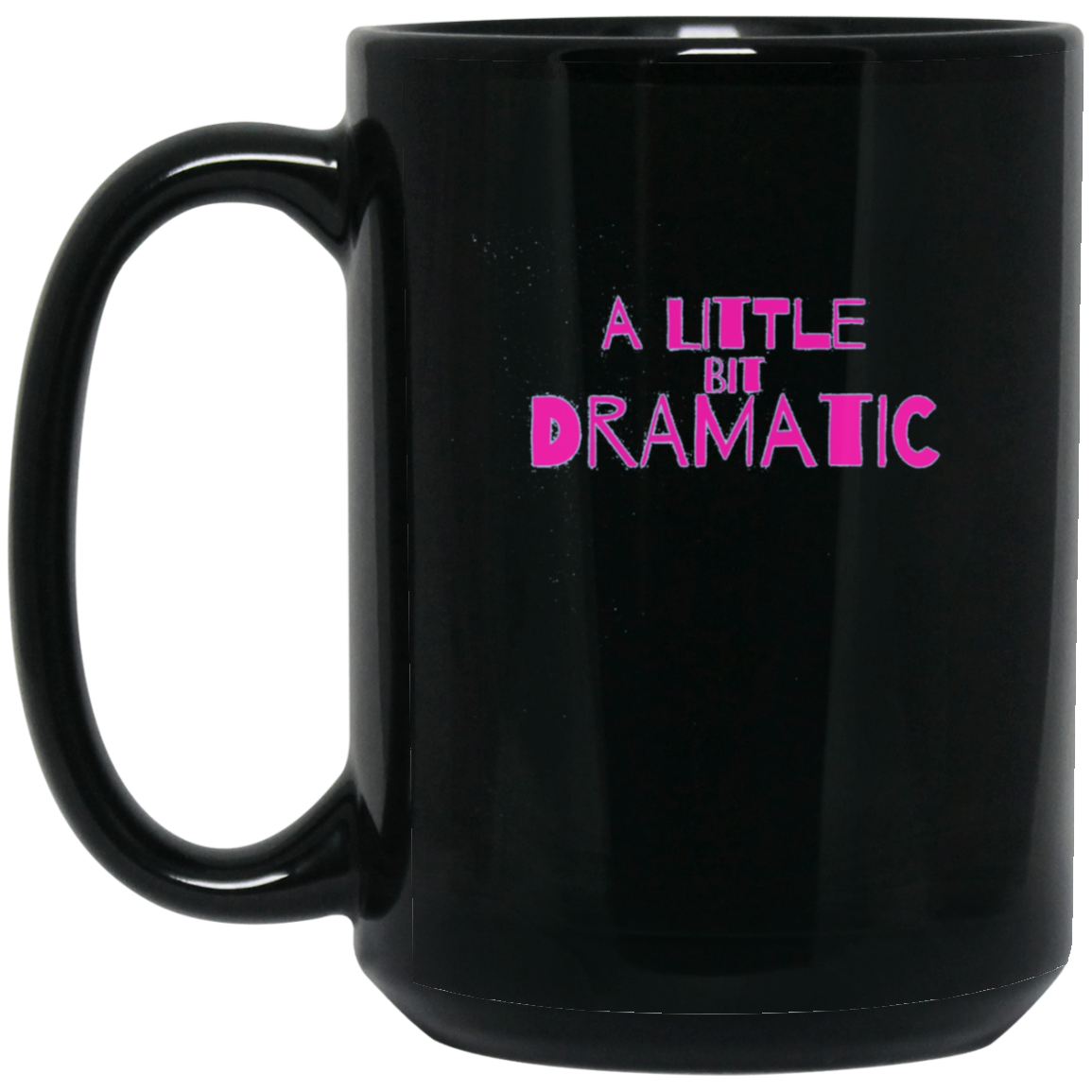 A Little Bit Dramatic Shirt movie tee quote for drama queen