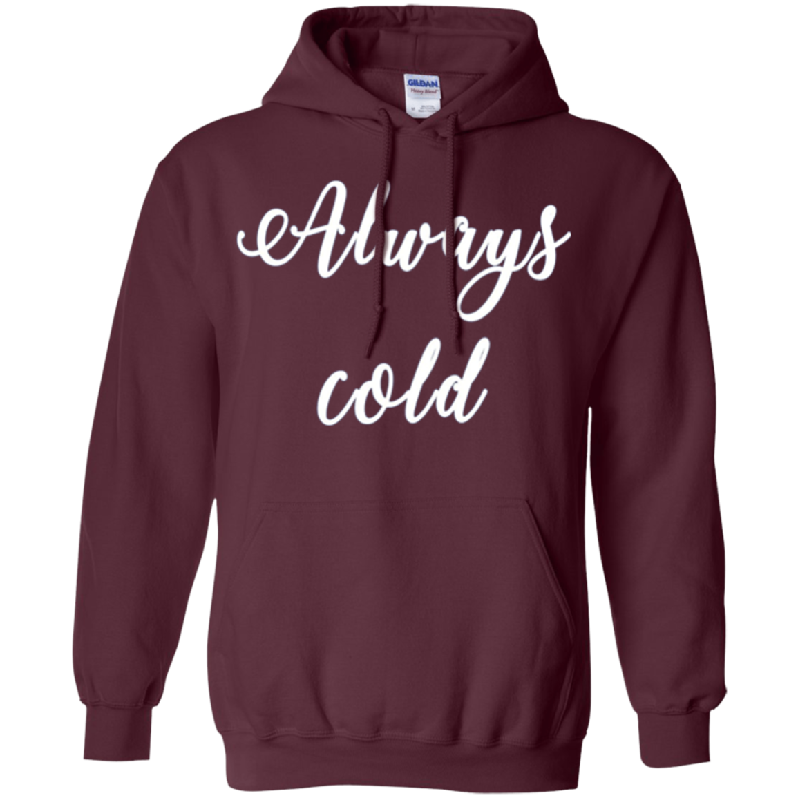 Always Cold Long Sleeve Shirt