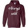 Image of Always Cold Long Sleeve Shirt