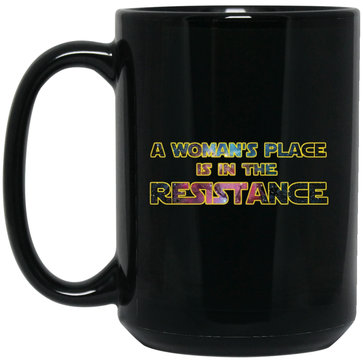 A Woman's Place Is In The Resistance Shirt