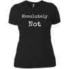 Image of Absolutely Not Shirt, Text No Negative No Way Tee