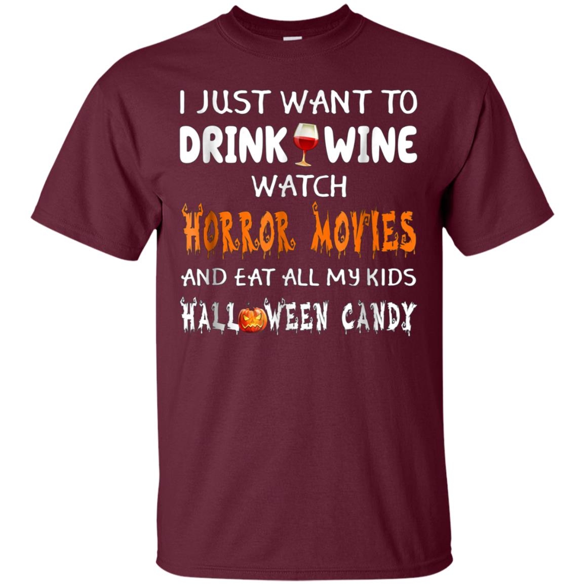 Asat - I just want to drink wine watch horror movies T-Shirt