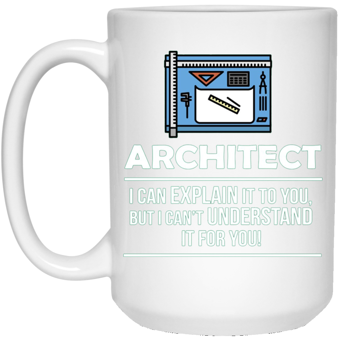 Architect Shirt I Can Explain It Occupation Novelty T-shirt