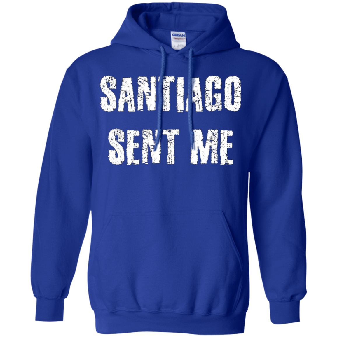 Santiago Sent Me t-shirt funny