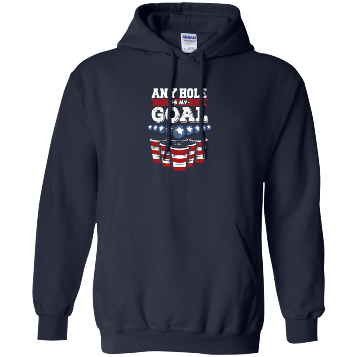 Any Hole is My Goal! Funny Beer Pong T-Shirt