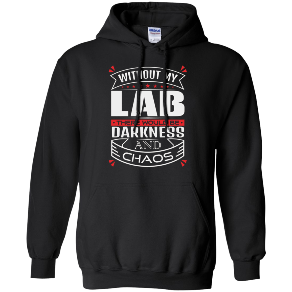 Without my Dog Theres Darkness and Chaos Lab
