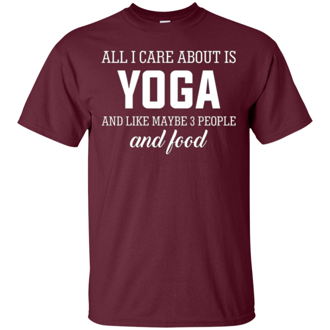 All I Care About Is Yoga And Like Maybe 3 People And Food