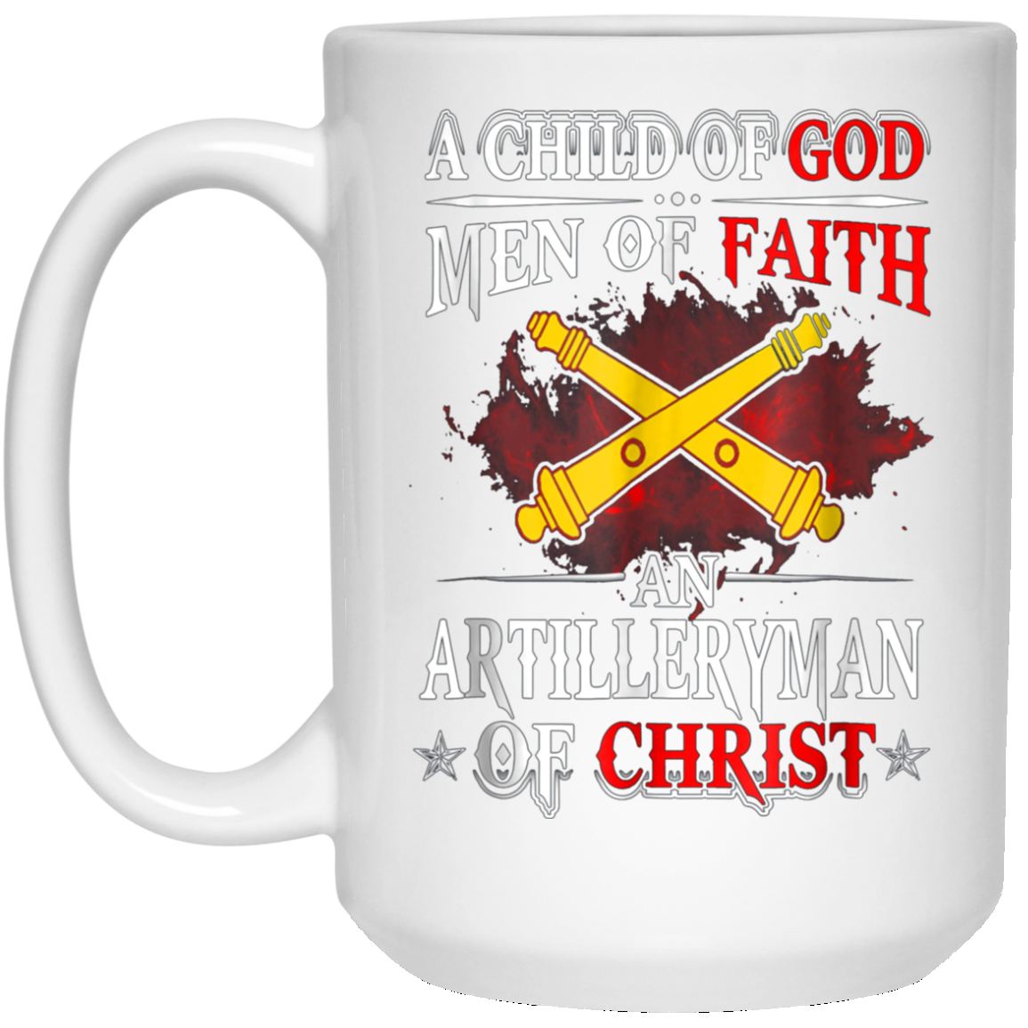 Artilleryman Of Christ A Child Of God Men Of Faith T-shirt