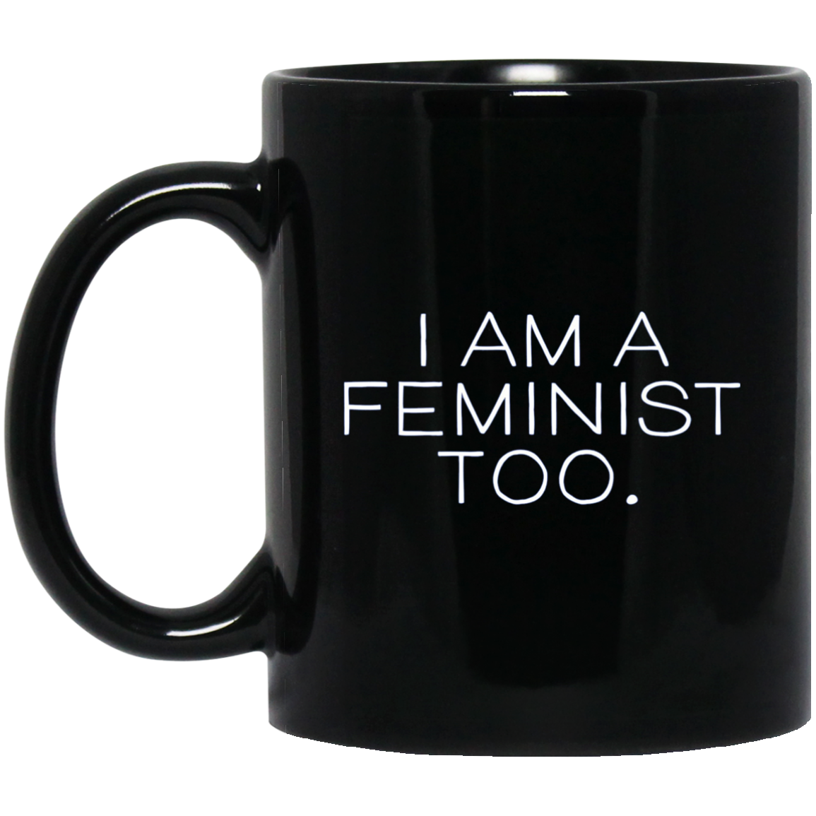 'I Am A Feminist Too' Long Sleeve Shirt