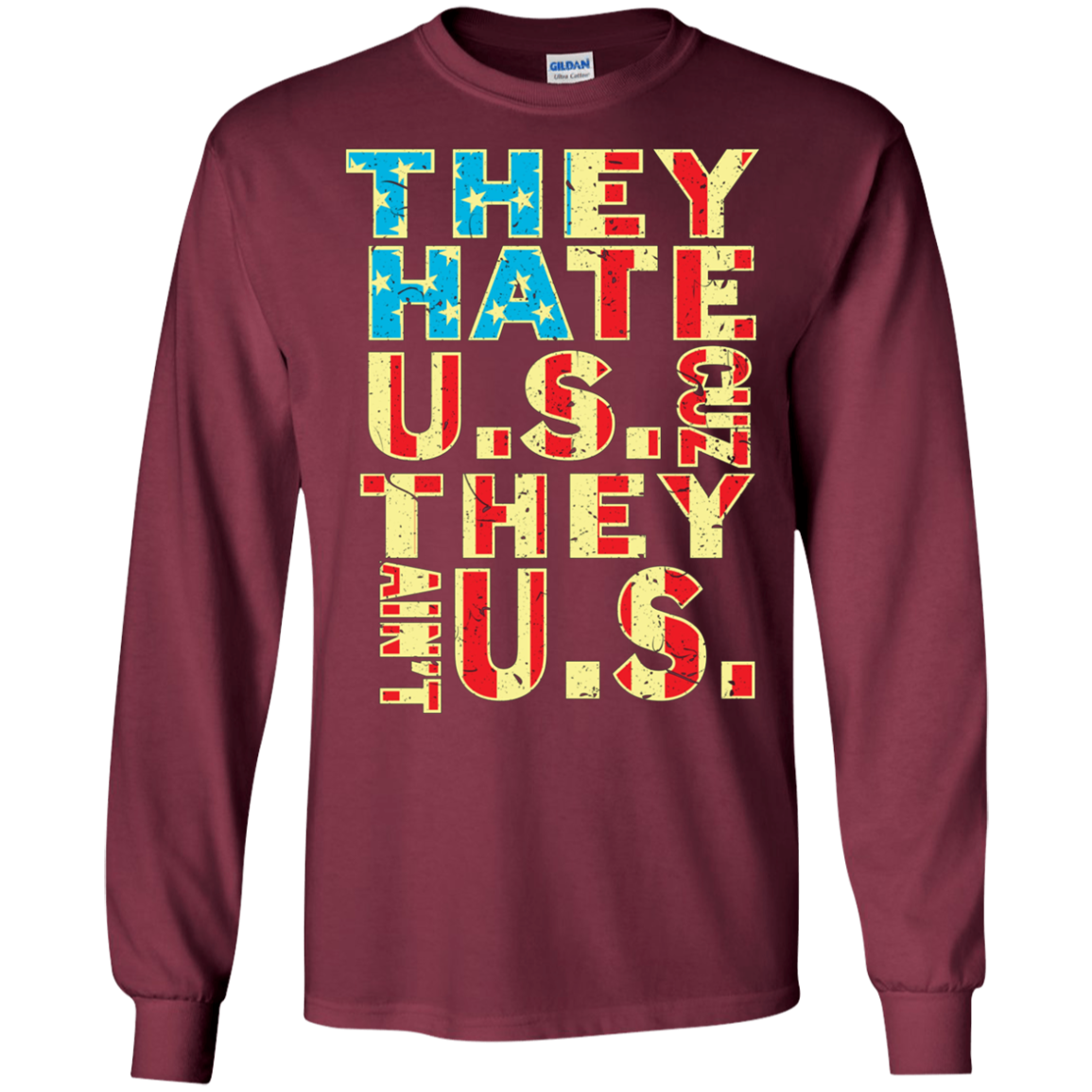 American Flag Shirt - They Hate Us Cuz They Ain't Us