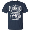 Image of A Plumbing Legend Has Retired T-Shirt Funny Gift Plumber