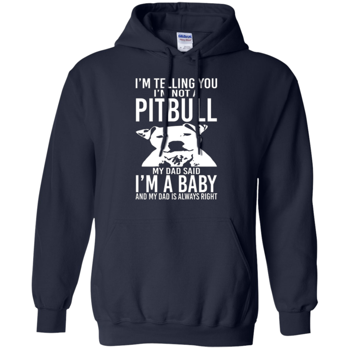 A Pitbull My Dad Said I'm a Baby - Funny T-Shirt