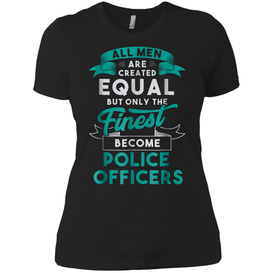 All Men Created Equal Funny Police Officer Shirt