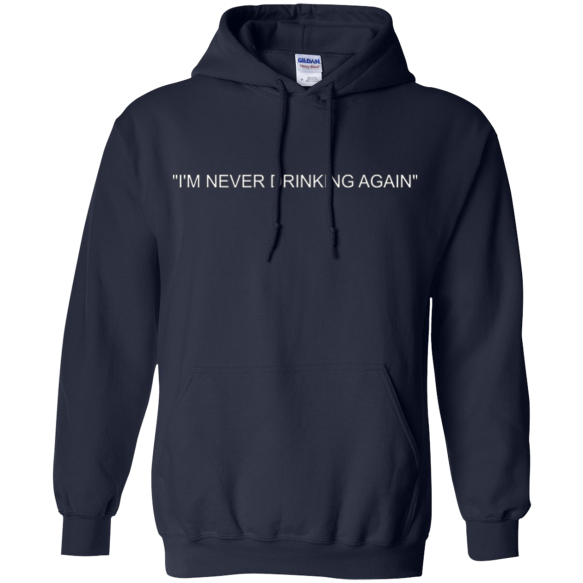 "I'm Never Drinking Again" Tee Shirt